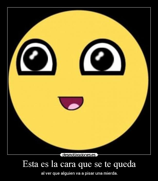 Esta es la cara que se te queda - 