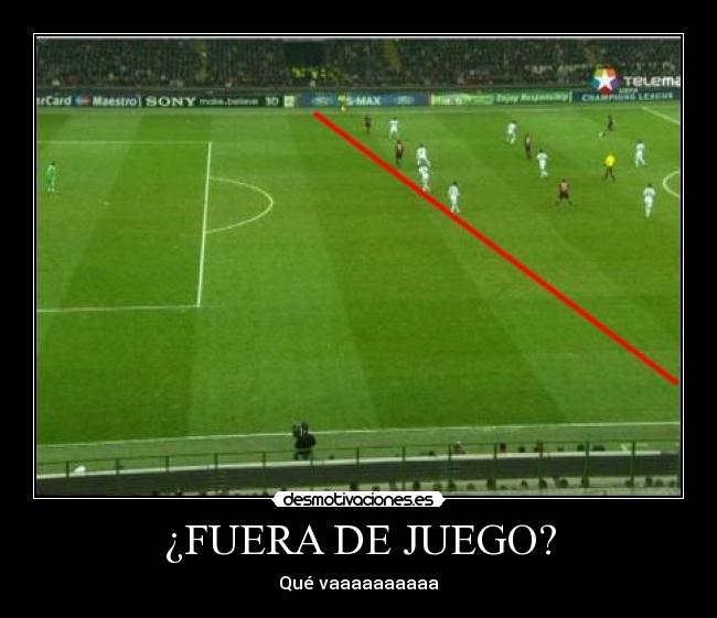 ¿FUERA DE JUEGO? -