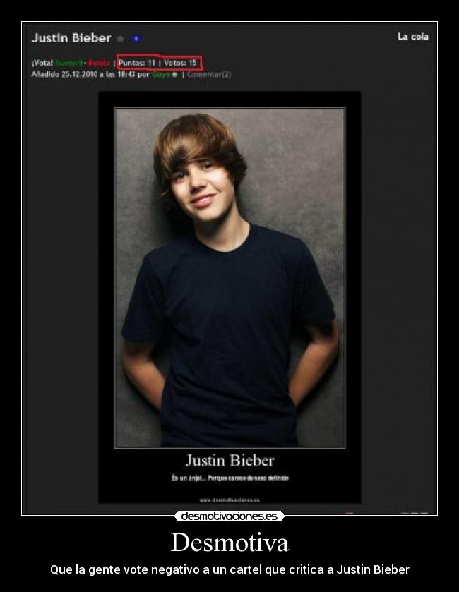 Desmotiva - Que la gente vote negativo a un cartel que critica a Justin Bieber