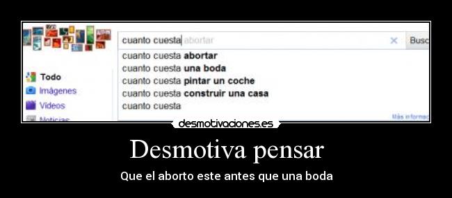 Desmotiva pensar - Que el aborto este antes que una boda