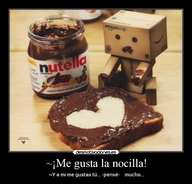 ~¡Me gusta la nocilla! -