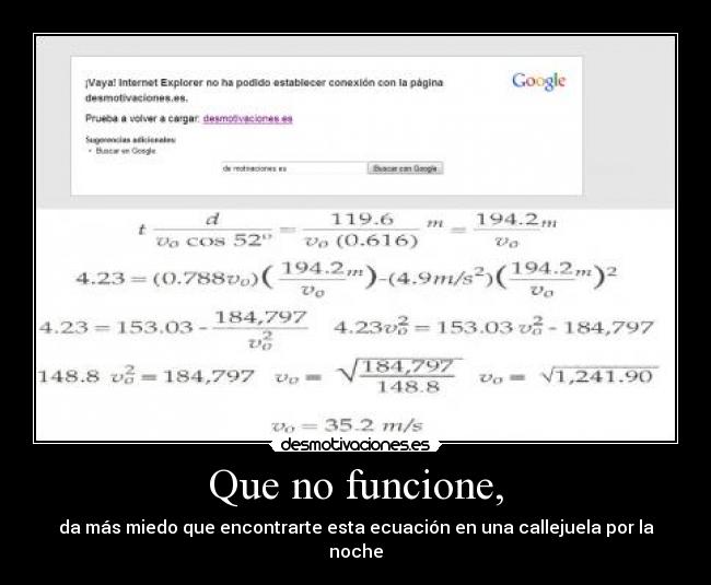 Que no funcione, - da más miedo que encontrarte esta ecuación en una callejuela por la noche