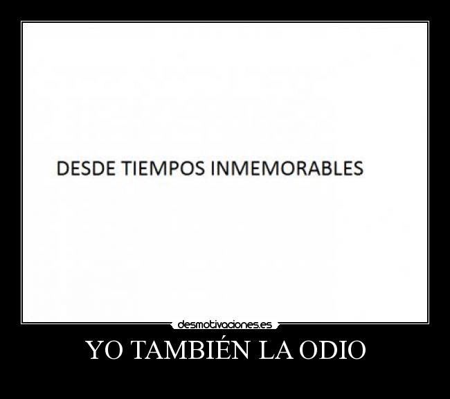 YO TAMBIÉN LA ODIO -