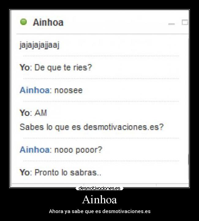 Ainhoa - Ahora ya sabe que es desmotivaciones.es