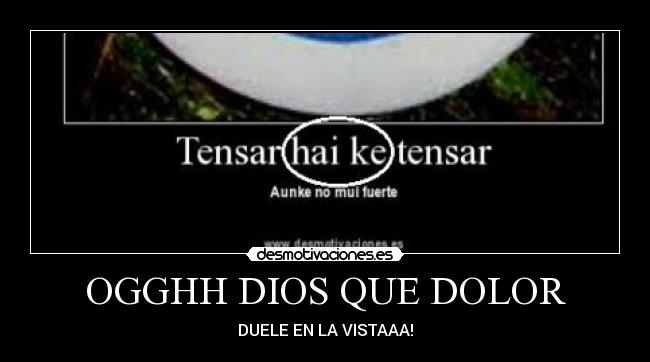 OGGHH DIOS QUE DOLOR -