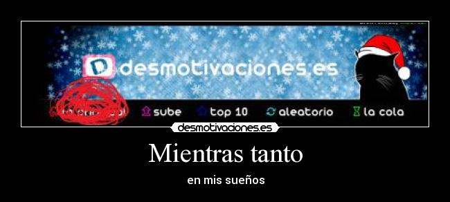 Mientras tanto - en mis sueños