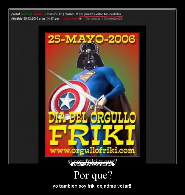 Por que? - yo tambien soy friki dejadme votar!! 