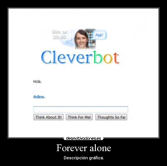 Forever alone - Descripción gráfica.