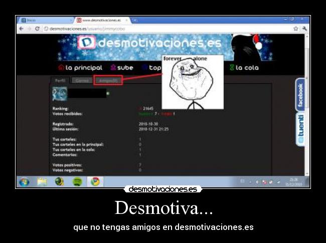 Desmotiva... - que no tengas amigos en desmotivaciones.es