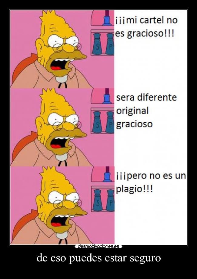 de eso puedes estar seguro -