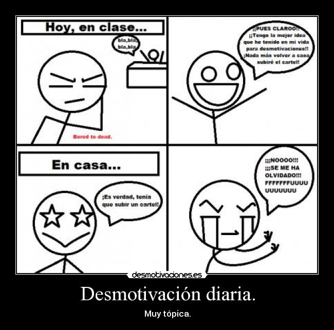 Desmotivación diaria. -