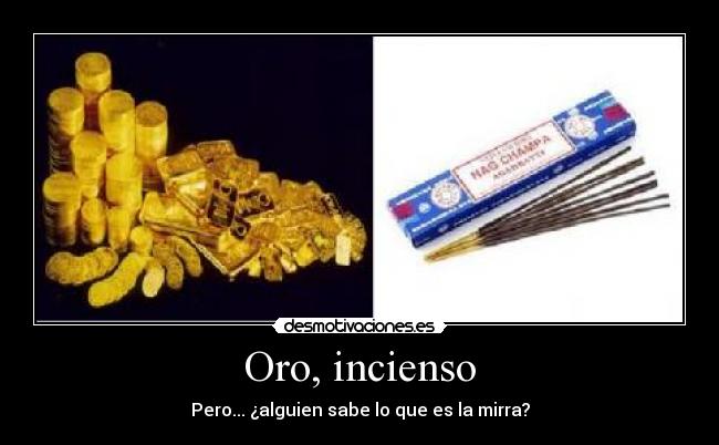 Oro, incienso - 