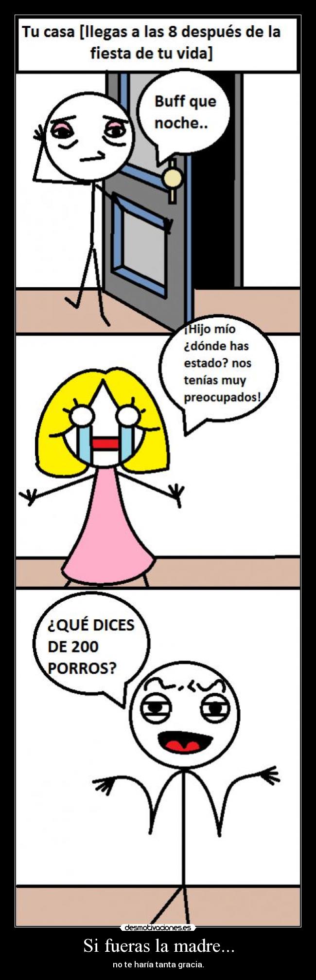 Si fueras la madre... - 