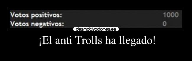 ¡El anti Trolls ha llegado! - 