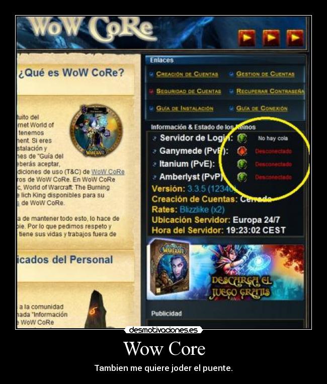 Wow Core - Tambien me quiere joder el puente.