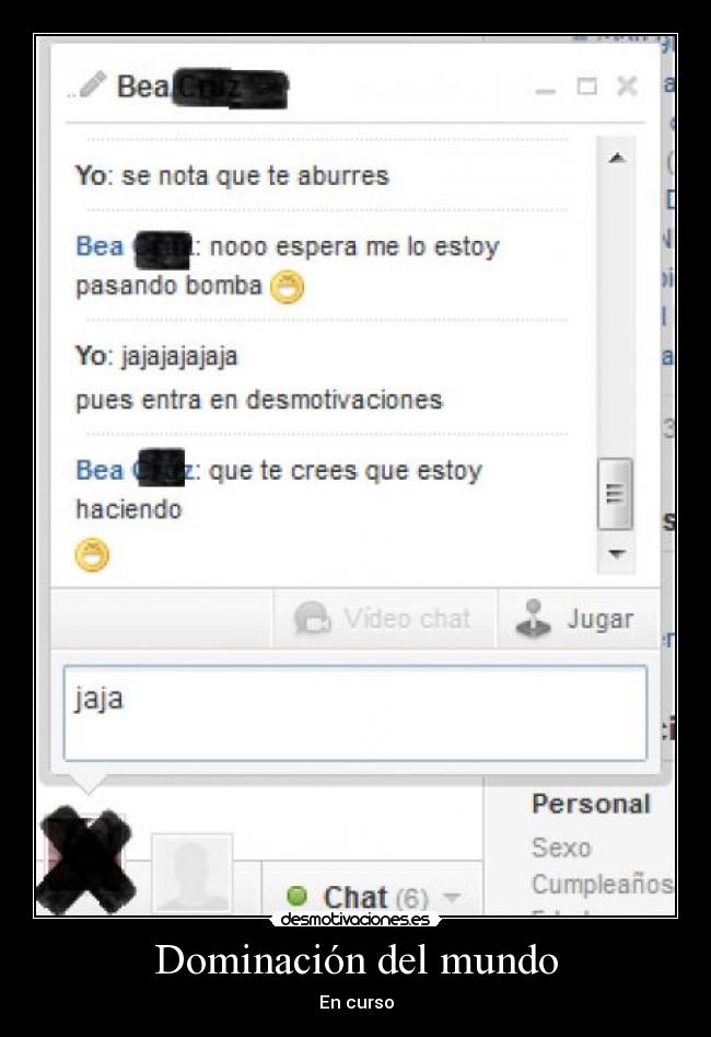 Dominación del mundo - En curso