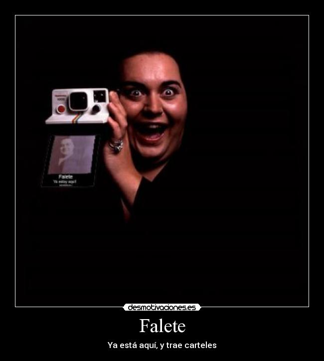 Falete - Ya está aquí, y trae carteles