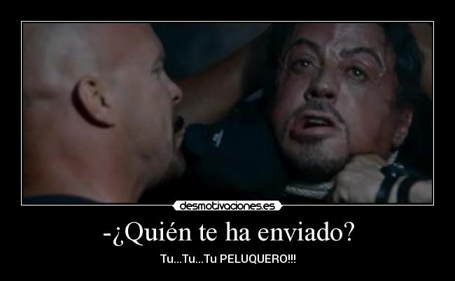 -¿Quién te ha enviado? - 