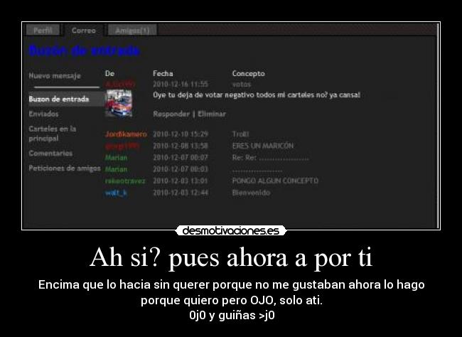 Ah si? pues ahora a por ti -