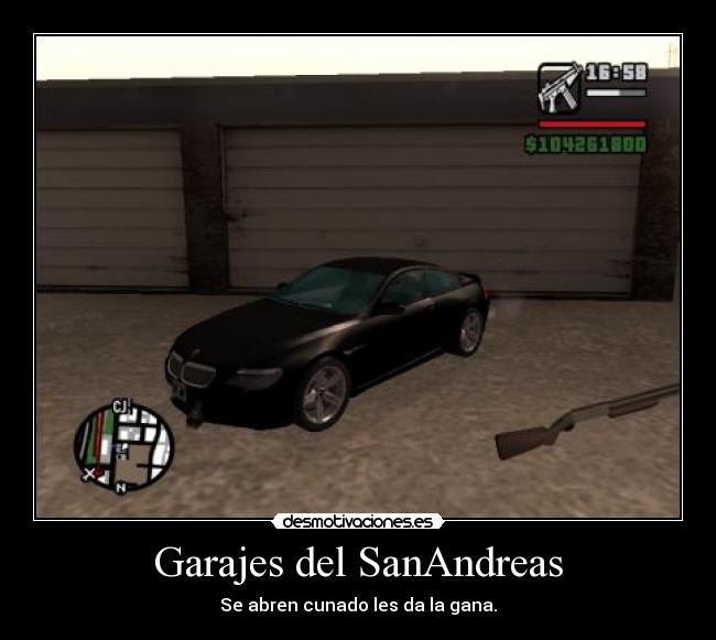 Garajes del SanAndreas - Se abren cunado les da la gana.