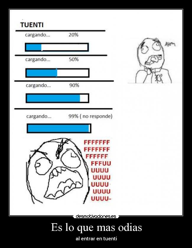 Es lo que mas odias - al entrar en tuenti