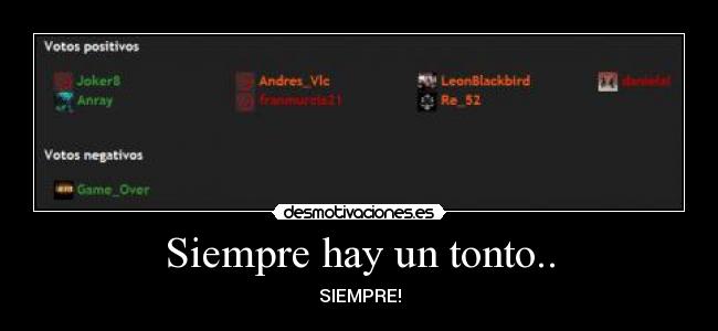 Siempre hay un tonto.. - 