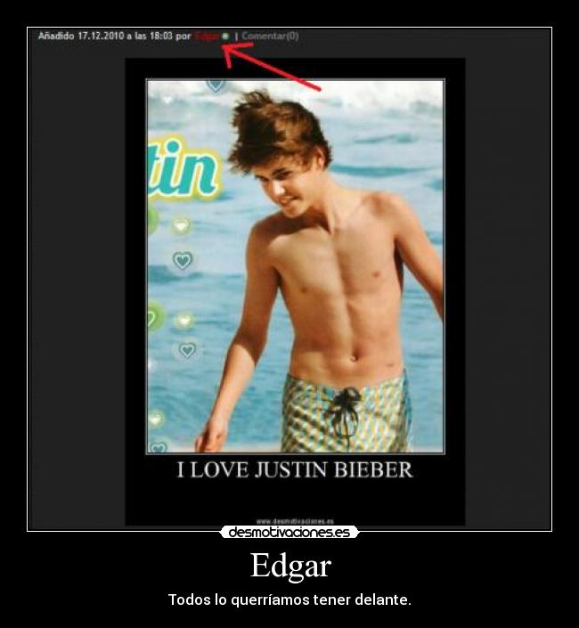 Edgar - Todos lo querríamos tener delante.