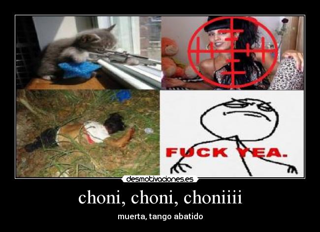 choni, choni, choniiii -
