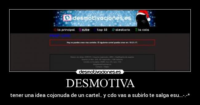 DESMOTIVA - tener una idea cojonuda de un cartel.. y cdo vas a subirlo te salga esu...-.-*