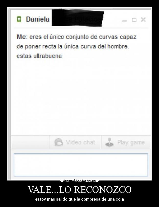 VALE...LO RECONOZCO -