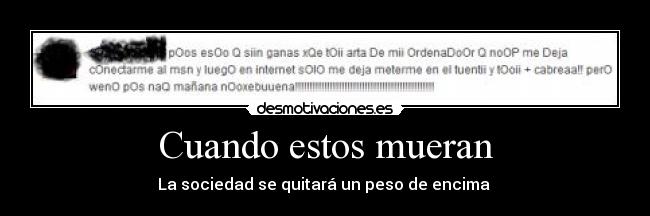 Cuando estos mueran -