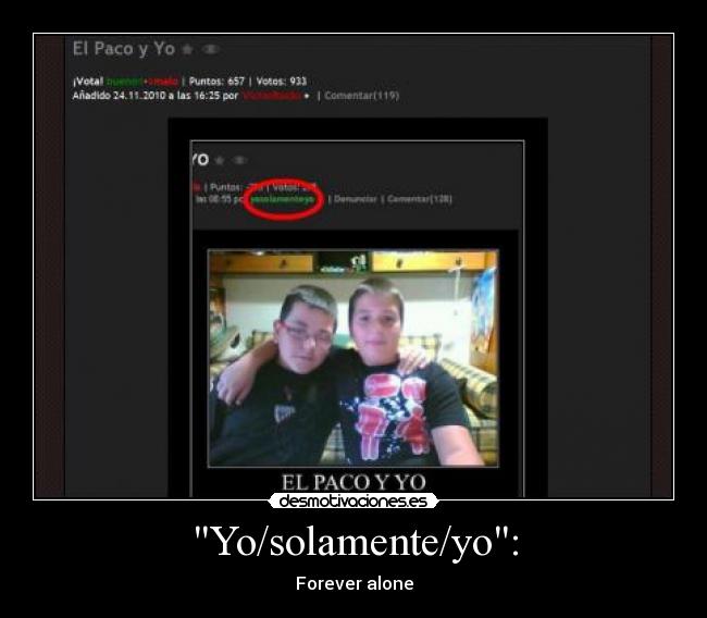 Yo/solamente/yo: - 