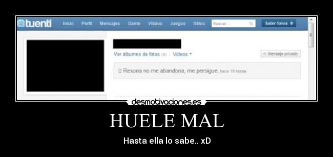 HUELE MAL - Hasta ella lo sabe.. xD