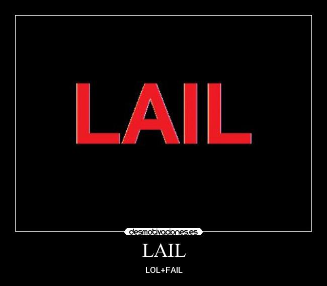 LAIL - LOL+FAIL