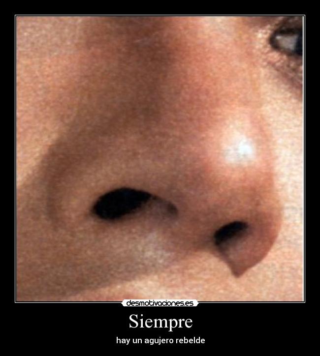 Siempre - hay un agujero rebelde