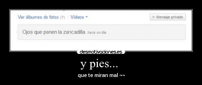 y pies... -