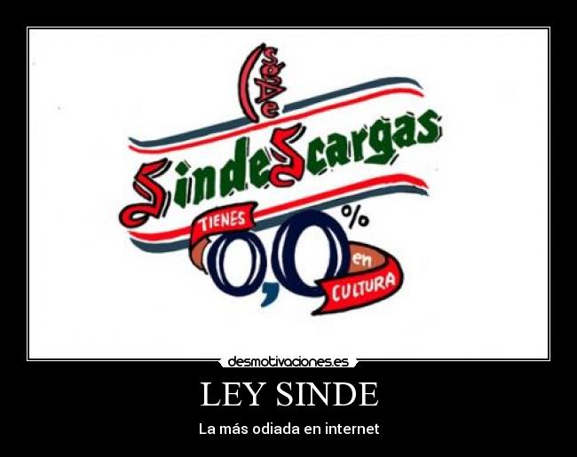 LEY SINDE - La más odiada en internet