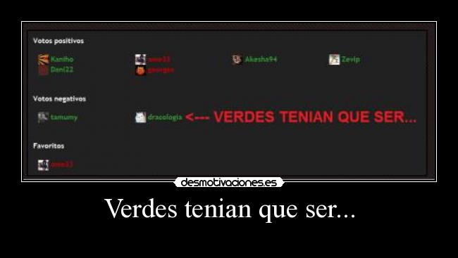 Verdes tenian que ser... -