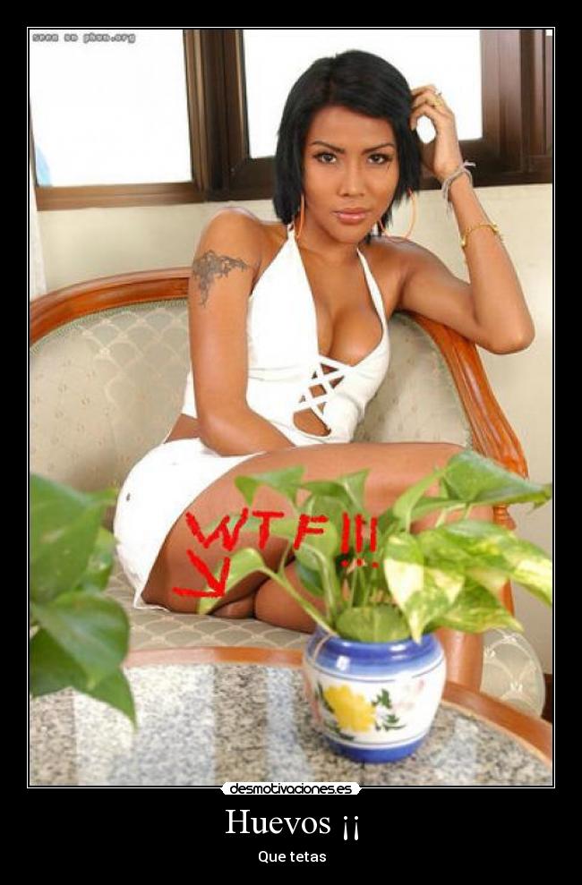 Huevos ¡¡ - Que tetas