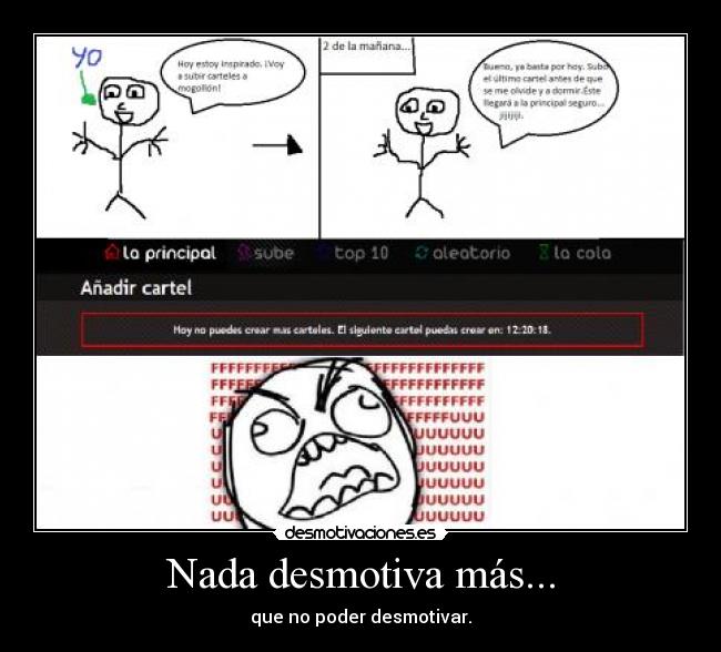 Nada desmotiva más... -