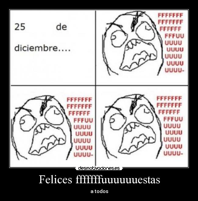 Felices fffffffuuuuuuestas -