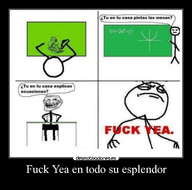 Fuck Yea en todo su esplendor -