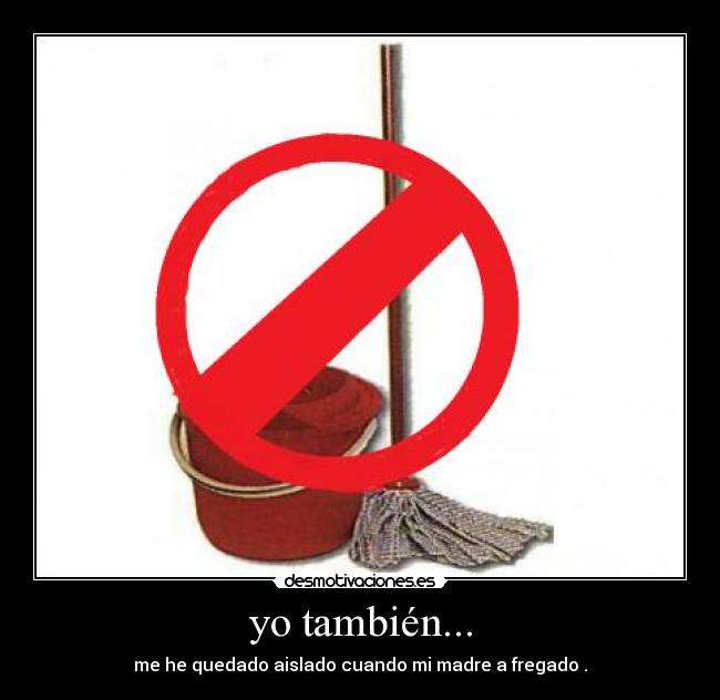 yo también... -