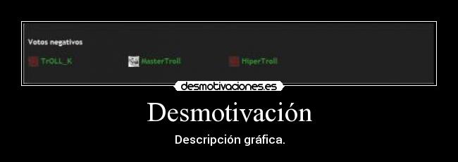 Desmotivación - Descripción gráfica.