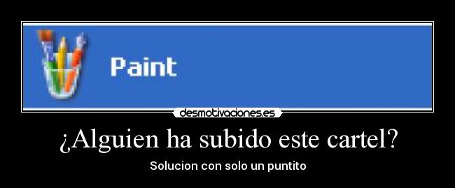 ¿Alguien ha subido este cartel? -