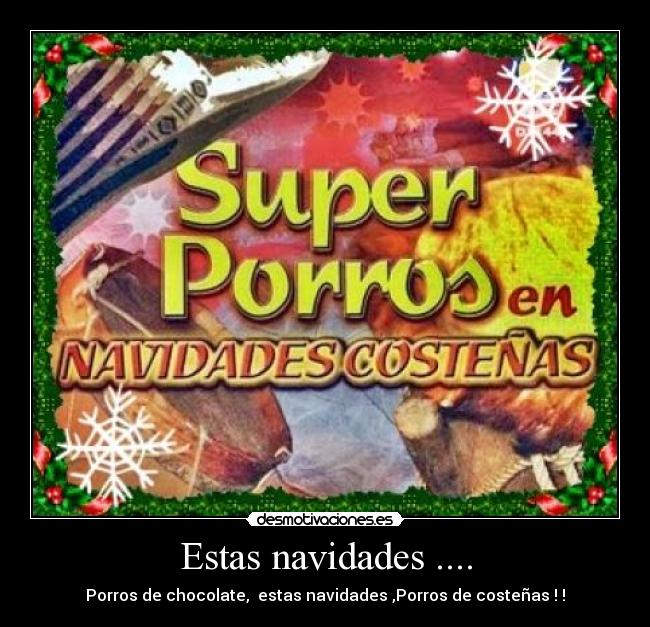 Estas navidades .... - Porros de chocolate,  estas navidades ,Porros de costeñas ! !