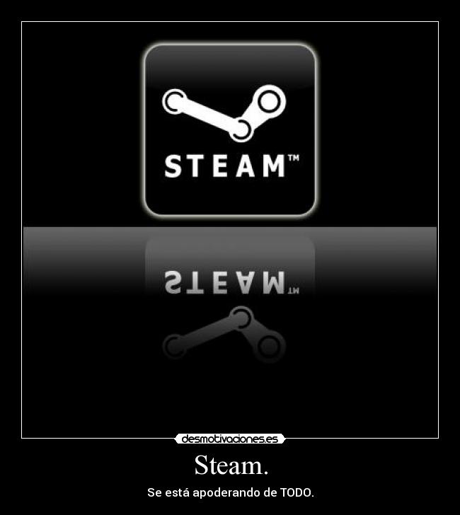 Steam. -