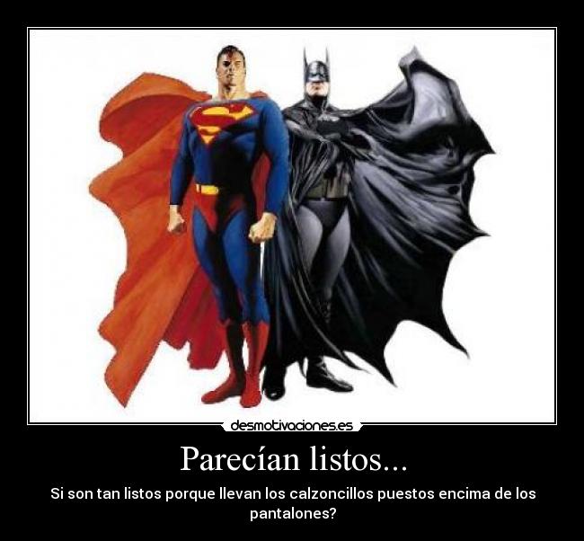 Parecían listos... -