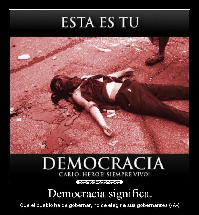 Democracia significa. -
