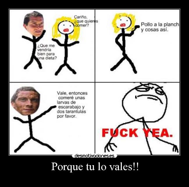 Porque tu lo vales!! -